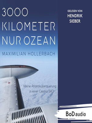 cover image of 3000 Kilometer nur Ozean--Meine Atlantiküberquerung in einer Cessna 340 (Ungekürzt)